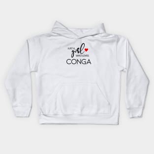 Just A Girl Who Loves Conga - Music Conga Kids Hoodie